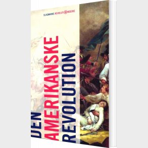 Den Amerikanske Revolution - Mikkel Thorup - Bog