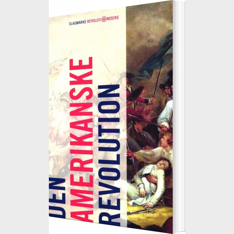 Den Amerikanske Revolution - Mikkel Thorup - Bog