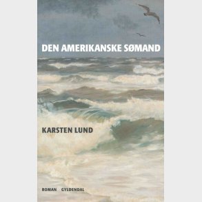 Den Amerikanske S�mand - Karsten Lund - Bog