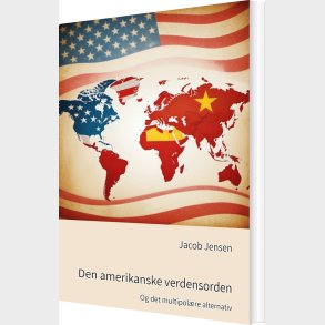 Den Amerikanske Verdensorden - Jacob Jensen - Bog