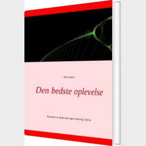 Den Bedste Oplevelse - Kim G�rtz - Bog