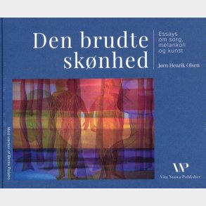 Den Brudte Sk�nhed - J�rn Henrik Olsen - Bog