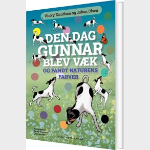 Den Dag Gunnar Blev V�k - Og Fandt Naturens Farver - Johan Olsen - Bog