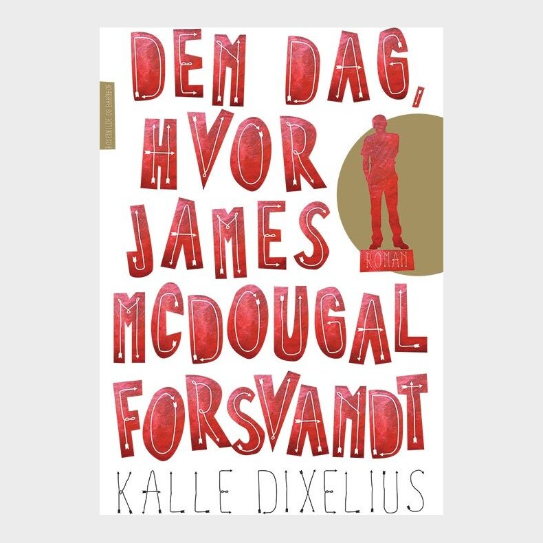 Den Dag Hvor James Mcdougal Forsvandt - Kalle Dixelius - Bog