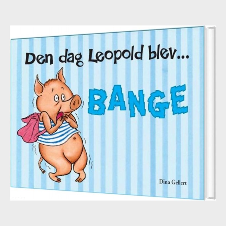 Den Dag Leopold Blev Bange - Dina Gellert - Bog