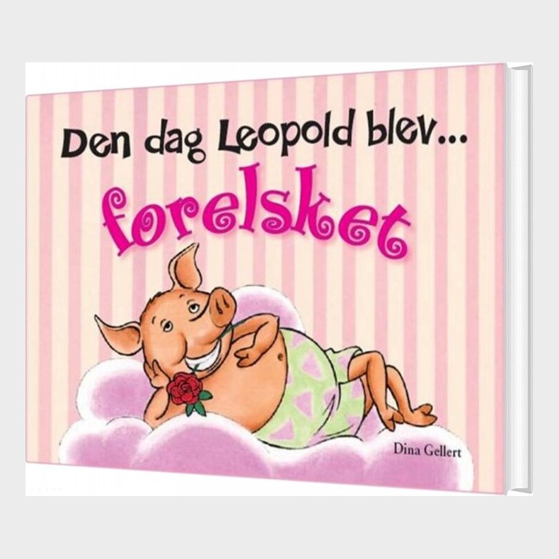Den Dag Leopold Blev Forelsket - Dina Gellert - Bog