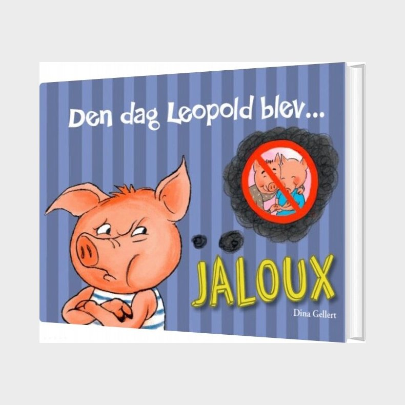 Den Dag Leopold Blev Jaloux - Dina Gellert - Bog