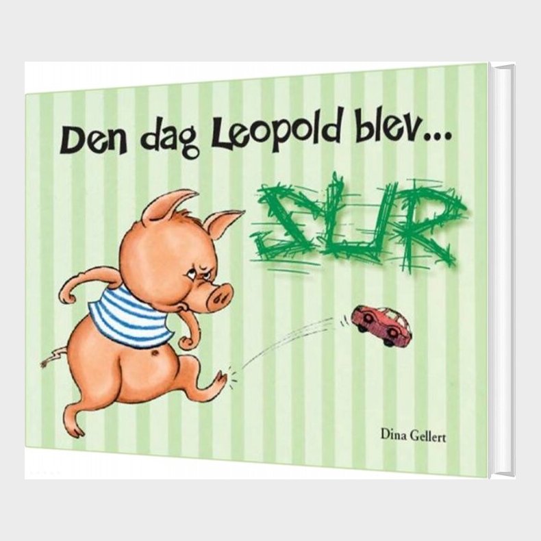 Den Dag Leopold Blev Sur - Dina Gellert - Bog