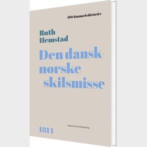Den Dansk-norske Skilsmisse - Ruth Hemstad - Bog