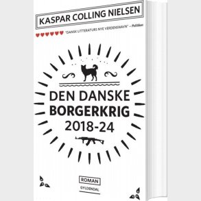 Den Danske Borgerkrig 2018-24 - Kaspar Colling Nielsen - Bog