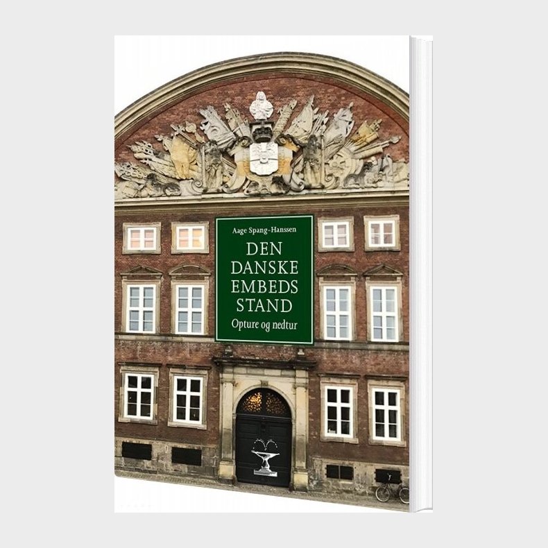 Den Danske Embedsstand - Aage Spang-hanssen - Bog