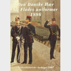 Den Danske H�r Og Fl�des Uniformer 1886 - Bert Hansen - Bog