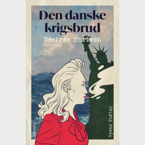 Den Danske Krigsbrud - D�sir�e Ohrbeck - Bog