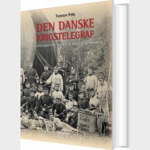 Den Danske Krigstelegraf - Torsten Friis - Bog
