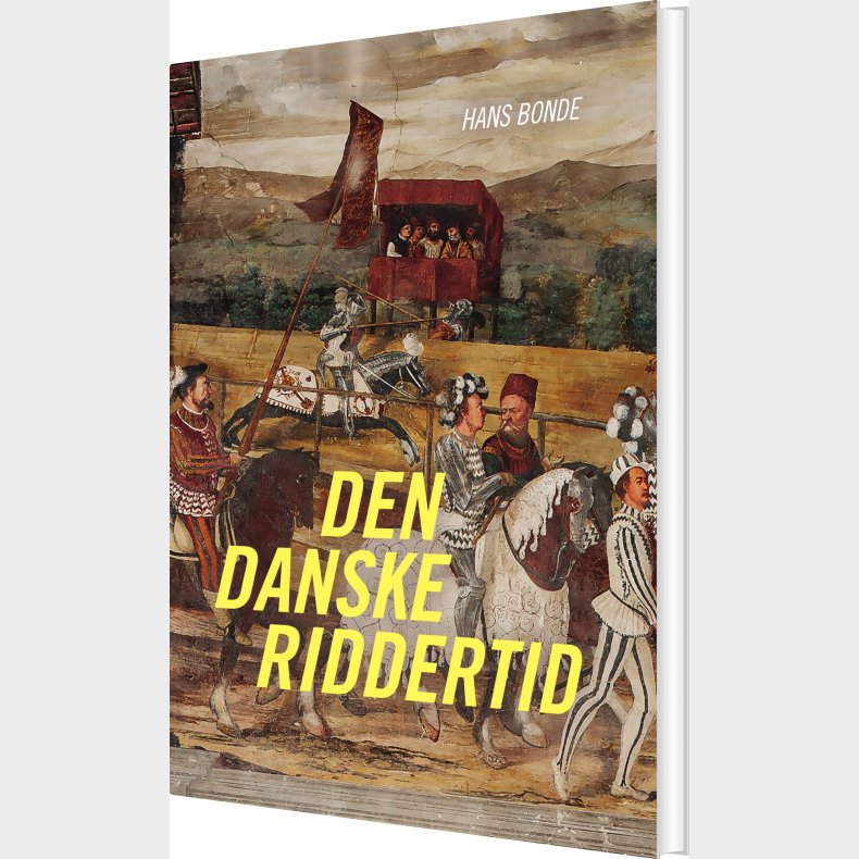 Den Danske Riddertid - Hans Bonde - Bog