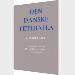 Den Danske Tetebafla - Henrik  Gade - Bog