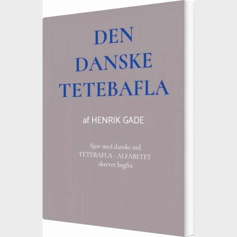 Den Danske Tetebafla - Henrik  Gade - Bog