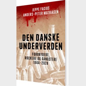 Den Danske Underverden - Jeppe Facius - Bog