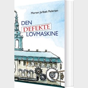 Den Defekte Lovmaskine - Morten Jarlb�k Pedersen - Bog