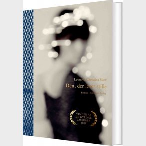 Den Der Lever Stille - Leonora Christina Skov - Bog