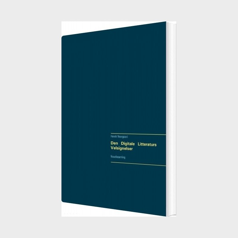 Den Digitale Litteraturs Velsignelser - Henrik Neergaard - Bog