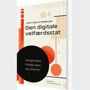 Den Digitale Velf�rdsstat - John Storm Pedersen - Bog
