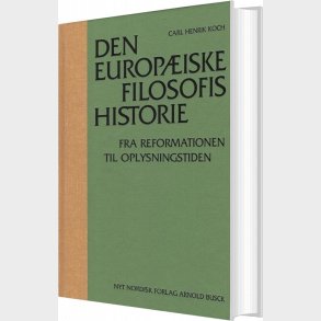 Den Europ�iske Filosofis Historie  - Carl Henrik Koch - Bog