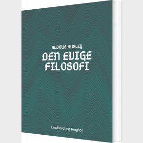 Den Evige Filosofi - Aldous Huxley - Bog