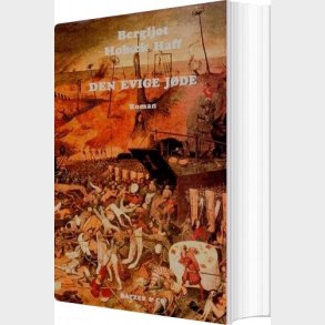 Den Evige J�de - Bergljot Hob�k Haff - Bog