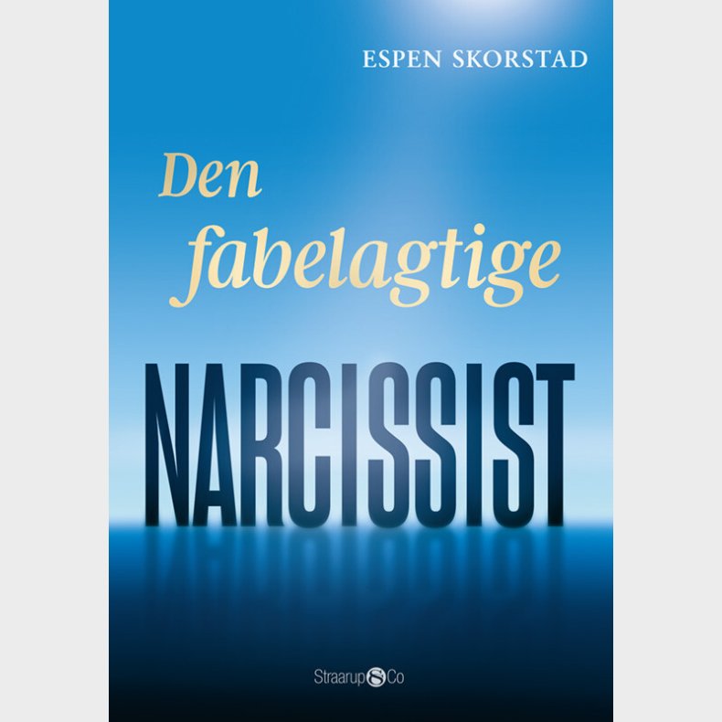Den Fabelagtige Narcissist - Espen Skorstad - Bog