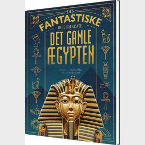 Den Fantastiske Bog Om Det Gamle �gypten - Philip Steele - Bog