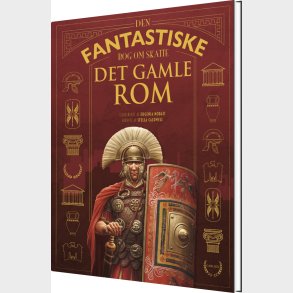 Den Fantastiske Bog Om Det Gamle Rom - Stella Caldwell - Bog