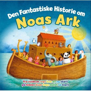 Den Fantastiske Historie Om Noahs Ark - Sharon Elwell - Bog