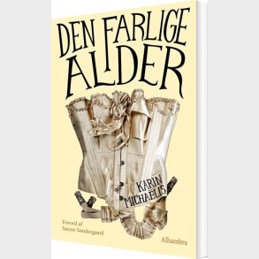 Den Farlige Alder - Karin Micha�lis - Bog