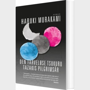 Den Farvel�se Tsukuru Tazakis Pilgrims�r - Haruki Murakami - Bog