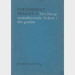 Den Fireogtresindstyvende Frokost I Det Gr�nne - Per H�jholt - Bog