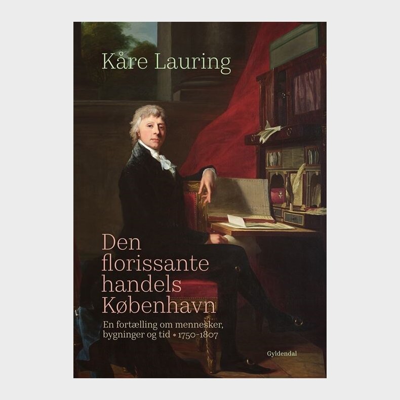Den Florissante Handels K�benhavn - K�re Lauring - Bog