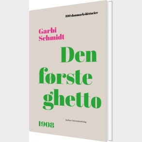 Den F�rste Ghetto - Garbi Schmidt - Bog