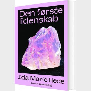 Den F�rste Lidenskab - Ida Marie Hede - Bog