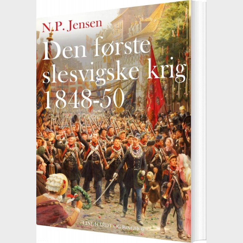 Den F�rste Slesvigske Krig 1848-50 - N.p. Jensen - Bog