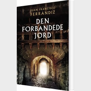 Den Forbandede Jord - Juan Francisco Ferr�ndiz - Bog