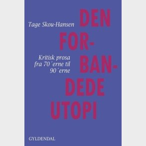 Den Forbandede Utopi - Tage Skou-hansen - Bog