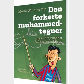 Den Forkerte Muhammedtegner - Mette Winding Top - Bog