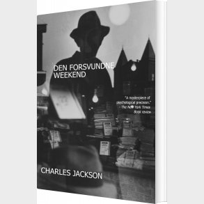 Den Forsvundne Weekend - Charles Jackson - Bog