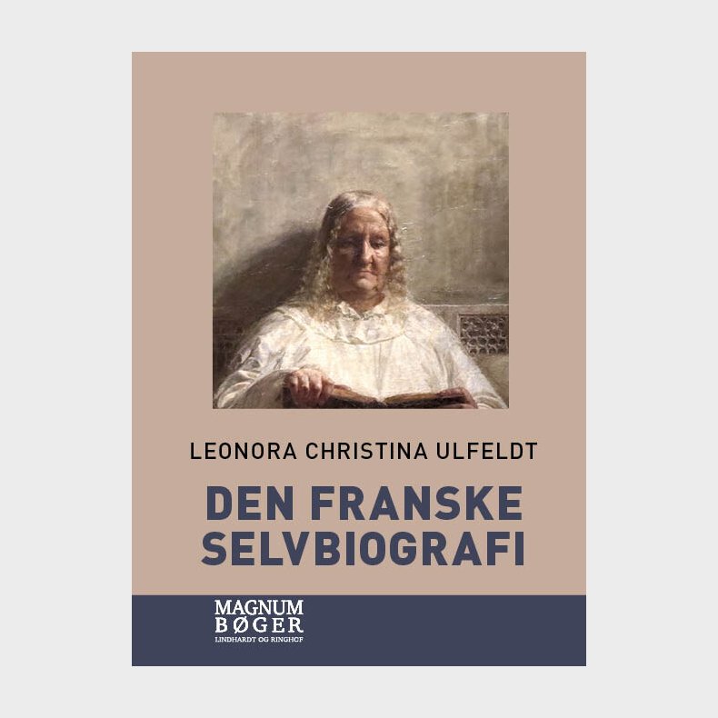 Den Franske Selvbiografi (storskrift) - Leonora Christina Ulfeldt - Bog