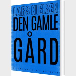 Den Gamle G�rd - Lars Nielsen - Bog