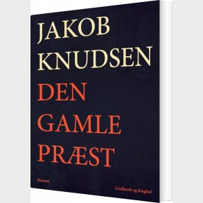 Den Gamle Pr�st - Jakob Knudsen - Bog