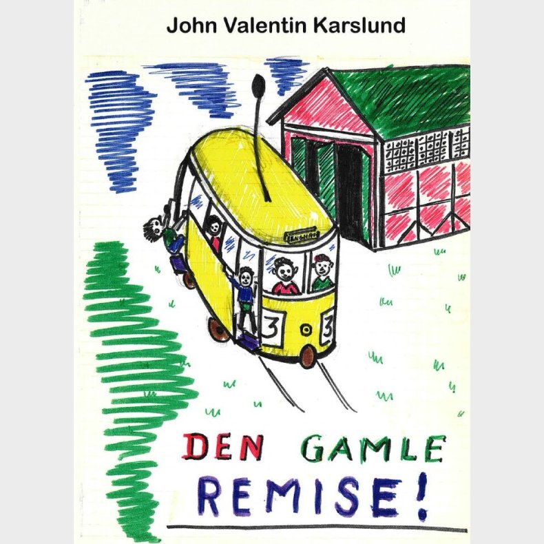 Den Gamle Remise - John Valentin Karlslund - Bog