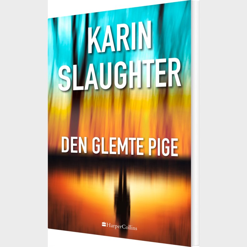 Den Glemte Pige - Karin Slaughter - Bog