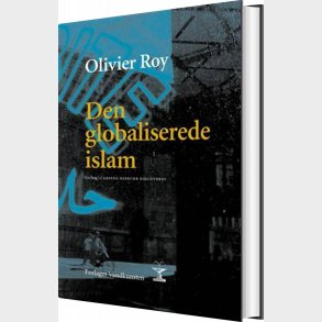 Den Globaliserede Islam - Olivier Roy - Bog